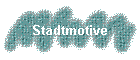 Stadtmotive